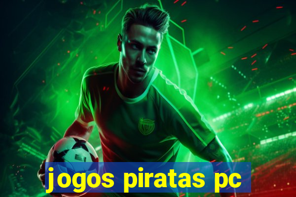 jogos piratas pc